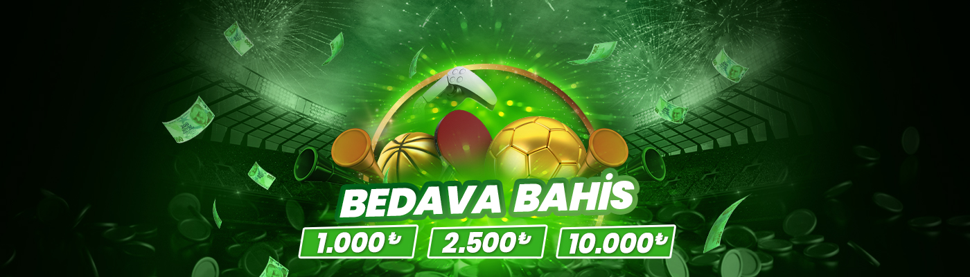 SANA ÖZEL HAFTALIK BEDAVA BAHİS 1.000 2.500 10.000